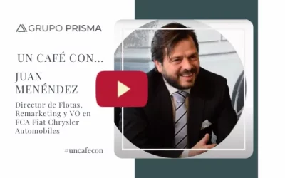 Un Café con Juan Menéndez (Director de Flotas, Remarketing y VO en FCA Fiat Chrysler Automobiles)