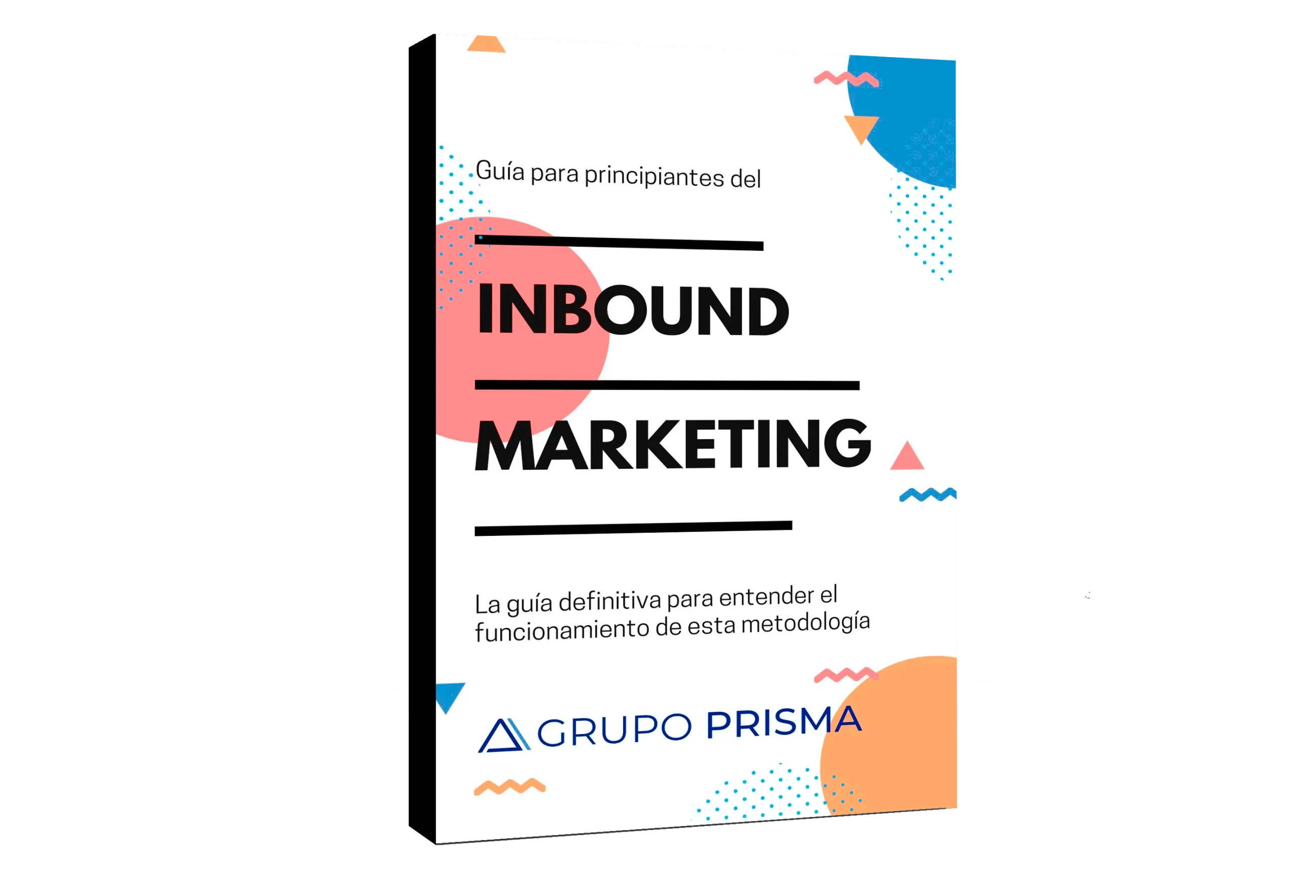 Qué es el Inbound Marketing y cómo aplicarlo en la actualidad. Guía Inbound Marketing