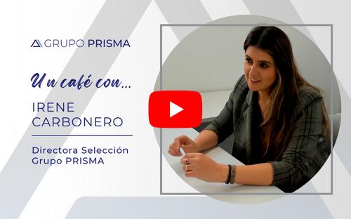 Un café con Irene Carbonero (Grupo PRISMA)