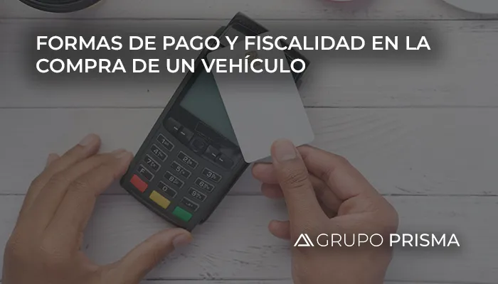 curso de formas de pago y fiscalidad en la compra de un vehículo