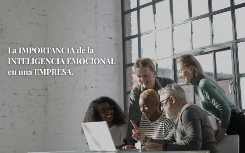 La importancia de la inteligencia emocional en una empresa